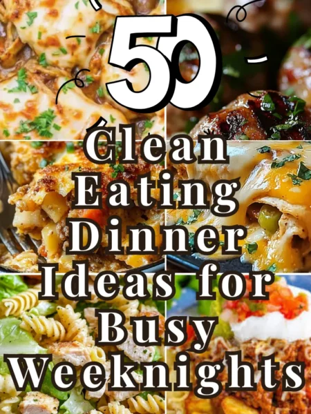 Easy and Nutritious Clean Eating Dinner Ideas for Busy Weeknights